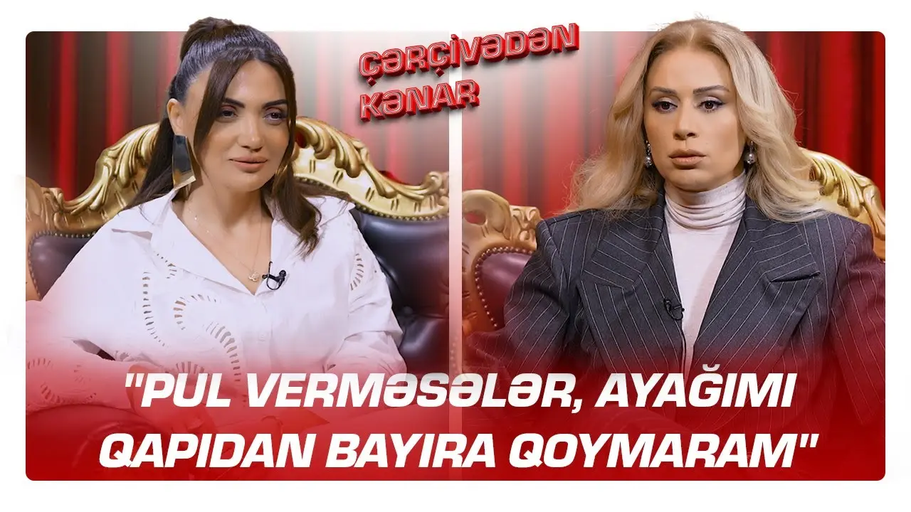 "Pul verməsələr, ayağımı qapıdan bayıra qoymaram" - Roza Zərgərli - ÇƏRÇİVƏDƏN KƏNAR